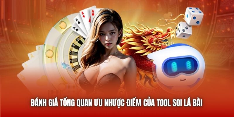 Đánh giá tổng quan ưu nhược điểm của tool soi lá bài