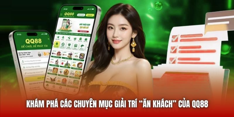 Khám phá các chuyên mục giải trí “ăn khách” của QQ88